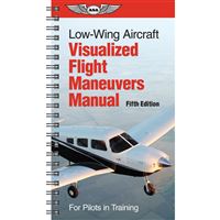 ASA Visualized Flight Maneuvers Manual - Low Wing