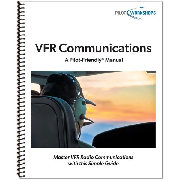 PilotWorkshops VFR Communications Manual