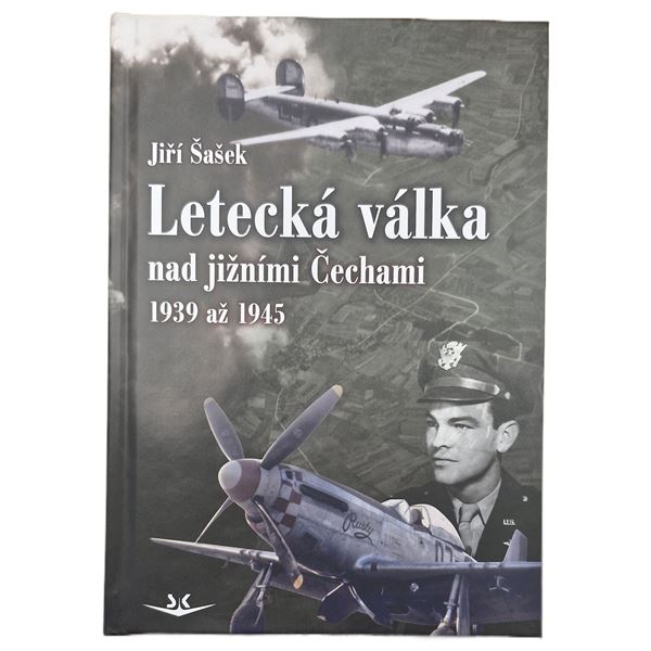 Letecká válka nad jižními Čechami 1939 až 1945
