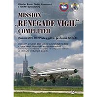 MISSION „RENEGADE VIGIL” COMPLETED - Summit NATO 2002 Praha