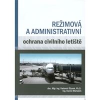 Režimová a administrativní ochrana civilního letiště